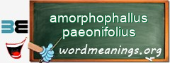 WordMeaning blackboard for amorphophallus paeonifolius